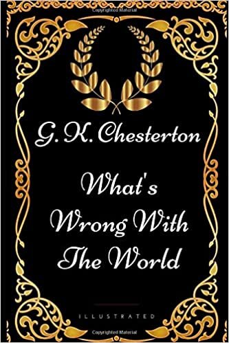 indir What&#39;s Wrong With The World: By G. K. Chesterton - Illustrated