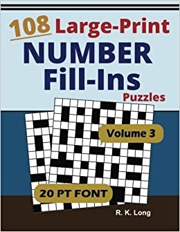 indir Large Print Number Fill-Ins, Volume 3: 108 Number Fill-In Puzzles in Large 20-point Font, Great for All Ages
