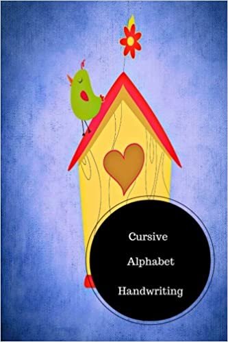 Cursive Alphabet Book: Cursive Writing Practise. Handy 6 in by 9 in Notebook Journal . A B C in Uppercase & Lower Case. Dotted, With Arrows And Plain indir