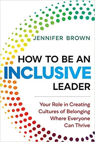 ダウンロード  How to Be an Inclusive Leader: Your Role in Creating Cultures of Belonging Where Everyone Can Thrive 本