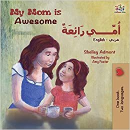 تحميل My Mom is Awesome (English Arabic Bilingual Book)