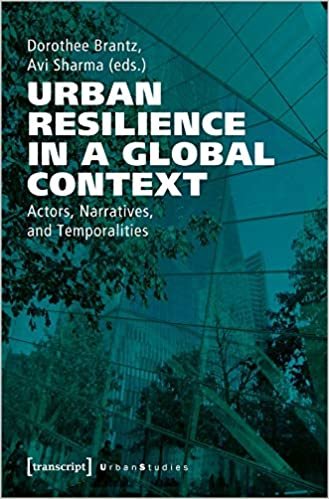 Urban Resilience in a Global Context: Actors, Narratives, and Temporalities (Urban Studies) indir