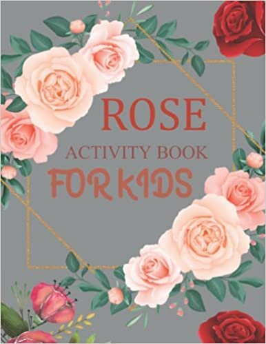 Arif Press Rose Activity Book For Kids: Rose Adult Coloring Book تكوين تحميل مجانا Arif Press تكوين