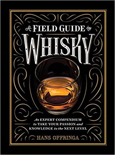 ダウンロード  A Field Guide to Whiskey: An Expert Compendium to Take Your Passion and Knowledge to the Next Level 本