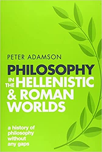  بدون تسجيل ليقرأ Philosophy in the Hellenistic and Roman Worlds: A history of philosophy without any gaps, Volume 2
