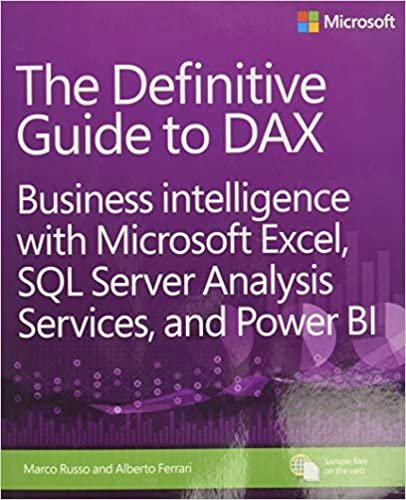 ダウンロード  The Definitive Guide to DAX: Business intelligence with Microsoft Excel, SQL Server Analysis Services, and Power BI (Business Skills) 本