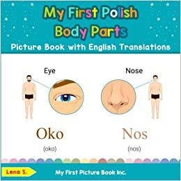 تحميل My First Polish Body Parts Picture Book with English Translations: Bilingual Early Learning &amp; Easy Teaching Polish Books for Kids (Teach &amp; Learn Basic Polish words for Children)