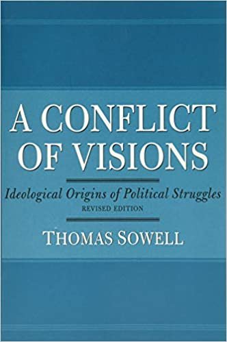 A Conflict of Visions: Ideological Origins of Political Struggles ダウンロード