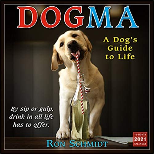 Dogma 2021 Calendar: A Dog's Guide to Life