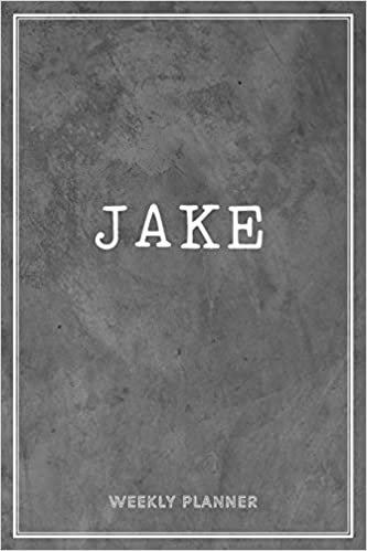 Jake Weekly Planner: To Do List Time Management Organizer Appointment Lists Schedule Record Custom Name Remember Notes School Supplies Gift For Mens Son Husband Friends Loft Art