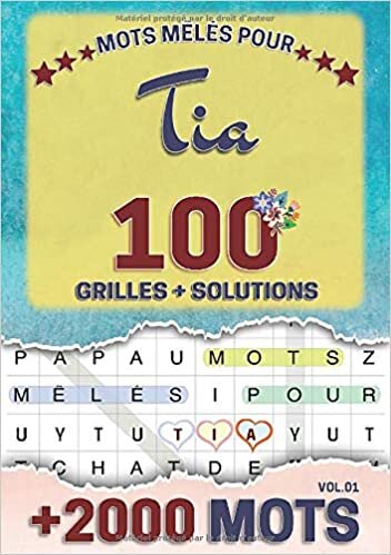 Mots mêlés pour Tia: 100 grilles avec solutions, +2000 mots cachés, prénom personnalisé Tia | Cadeau d'anniversaire pour f, maman, sœur, fille, enfant | Petit Format A5 (14.8 x 21 cm) indir