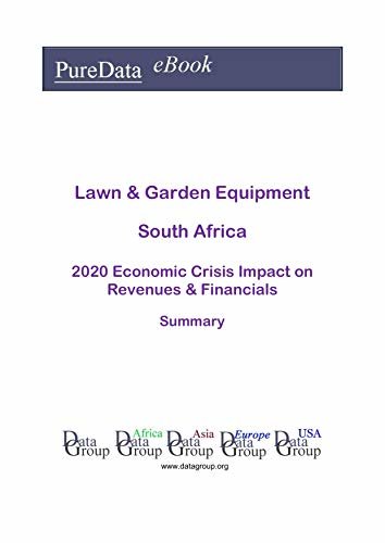 ダウンロード  Lawn & Garden Equipment South Africa Summary: 2020 Economic Crisis Impact on Revenues & Financials (English Edition) 本
