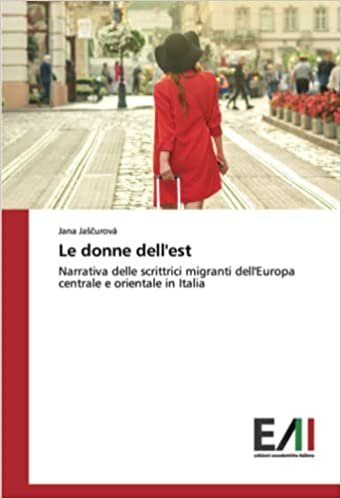 تحميل Le donne dell&#39;est: Narrativa delle scrittrici migranti dell&#39;Europa centrale e orientale in Italia (Italian Edition)