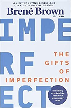تحميل The Gifts Of Imperfection: 10th Anniversary Edition: Features a new foreword and brand-new tools