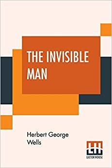 تحميل The Invisible Man: A Grotesque Romance