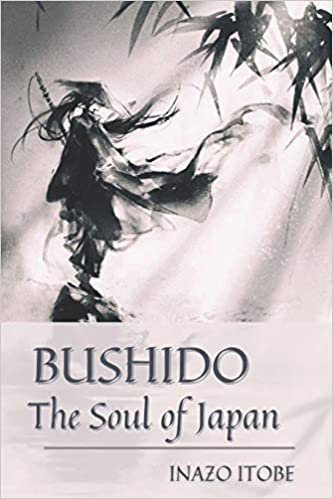 Bushido the Soul of Japan: Original Classics and Annotated