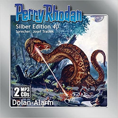 Perry Rhodan Silber Edition (MP3-CDs) 40:Dolan-Alarm indir