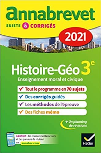 Annales du brevet Annabrevet 2021 Histoire-géographie EMC 3e: sujets, corrigés & conseils de méthode (Annabrevet (4)) indir