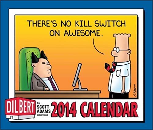 ダウンロード  Dilbert 2014 Day-to-Day Calendar: There's No Kill Switch on Awesome. by Scott Adams(2013-06-04) 本