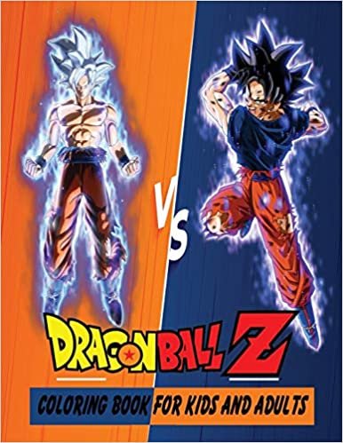 indir Dragon Ball Z Coloring Book For Kids And Adults: 99+ High Quality Illustrations For Kids And Adults: Characters And Much More