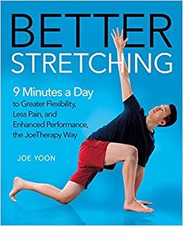 اقرأ Better Stretching: 9 Minutes a Day to Greater Flexibility, Less Pain, and Enhanced Performance, the Joetherapy Way الكتاب الاليكتروني 