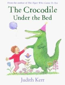Бесплатно   Скачать Judith Kerr: The Crocodile Under the Bed