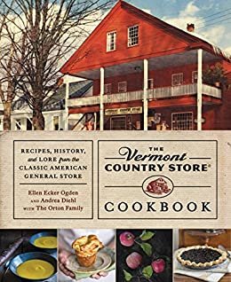 The Vermont Country Store Cookbook: Recipes, History, and Lore from the Classic American General Store (English Edition)