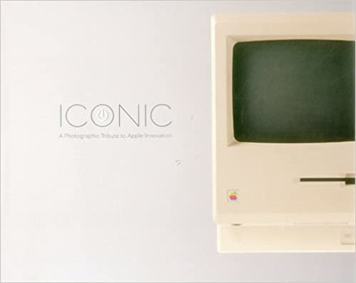 ダウンロード  Iconic: A Photographic Tribute to Apple Innovation 本