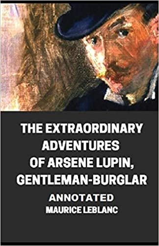 indir The Extraordinary Adventures of Arsene Lupin, Gentleman-Burglar Annotated