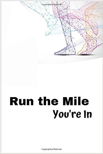 ダウンロード  RUN THE MILE YOU'RE IN: Running Logbook for both men and women 本