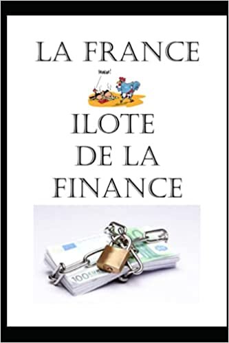 La France ilote de la finance (Réflexions d'un citoyen Français., Band 15) indir