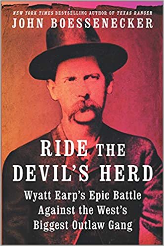 تحميل Ride the Devil&#39;s Herd: Wyatt Earp&#39;s Epic Battle Against the West&#39;s Biggest Outlaw Gang