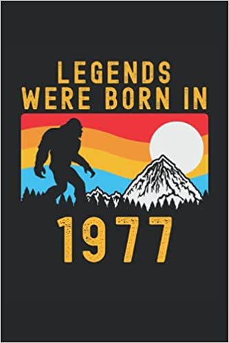Legends Were Born In 1977: Lined Notebook Journal, Bigfoot Design, ToDo Exercise Book, e.g. for exercise, or Diary (6" x 9") with 120 pages. indir