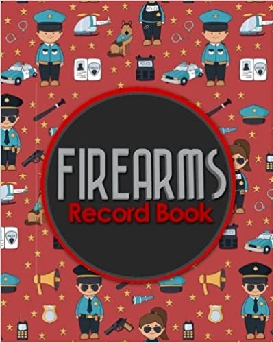 indir Firearms Record Book: Acquisition And Disposition Book, C&amp;R, Firearm Log Book, Firearms Inventory Log Book, ATF Books, Cute Police Cover: Volume 71 (Firearms Record Books)
