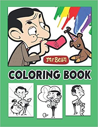 ダウンロード  Mr Bean Coloring Book: Funny Mr Bean And His Bear Teddy Coloring Pages 8.5x11 inches - Awesome Gift for Kids - Birthday Gift for Son Daughter 本