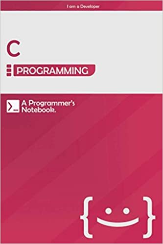 C Programming: Lined Notebook Journal, A Developer's Notebook - 120 Pages - Large (6 x 9 inches) | Pink indir
