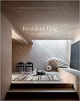 بدون تسجيل ليقرأ Resident Dog (Volume 2): Incredible Dogs and the International Homes They Live In