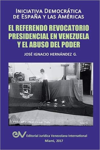 EL REFERENDO REVOCATORIO PRESIDENCIAL EN VENEZUELA Y EL ABUSO DEL PODER indir