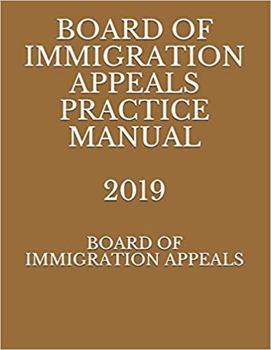 اقرأ Board of Immigration Appeals Practice Manual 2019 الكتاب الاليكتروني 