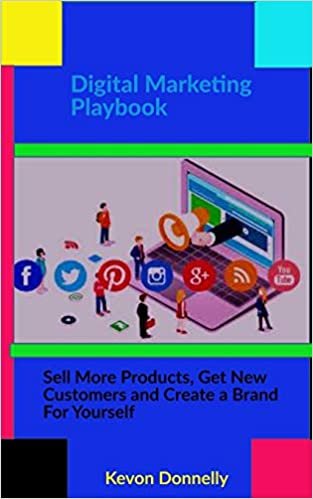 تحميل Digital Marketing Playbook: Sell More Products, Get New Customers and Create a Brand For Yourself
