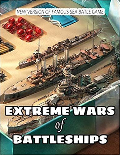 ダウンロード  Extreme Wars of Battleships: A New Version of the Famous Sea Battle Game (100+ pages of Fun and logic game for Kids, Large size 8.5 x 11) (New Sea Battles) 本