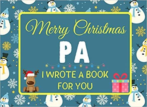 indir Merry Christmas Pa - I Wrote A Book For You: Personalized and Tailored Fill In The Blank Kids Christmas Gift Book For A Special Pa (I Wrote A Christmas Book For You)