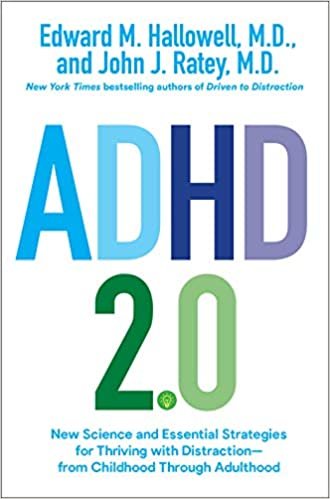 ダウンロード  ADHD 2.0: New Science and Essential Strategies for Thriving with Distraction--from Childhood through Adulthood 本