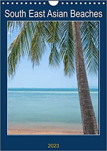 ダウンロード  South East Asian Beaches (Wall Calendar 2023 DIN A4 Portrait): Stunning beach and oceanside photography in south east Asia mostly Thailand and Indonesia. (Timer, 14 pages ) 本
