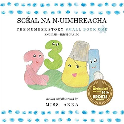 Number Story 1 SCÉAL NA N-UIMHREACHA: Small Book One English-Irish Gaelic indir