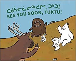 تحميل See You Soon, Tuktu!: Bilingual Inuktitut and English Edition