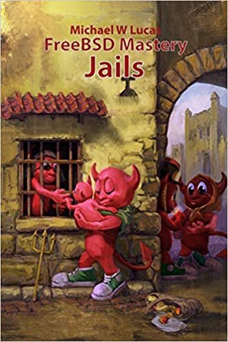 ダウンロード  FreeBSD Mastery: Jails (IT Mastery) 本