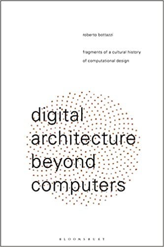 ダウンロード  Digital Architecture Beyond Computers: Fragments of a Cultural History of Computational Design 本