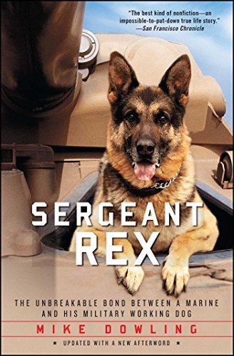 ダウンロード  Sergeant Rex: The Unbreakable Bond Between a Marine and His Military Working Dog (English Edition) 本