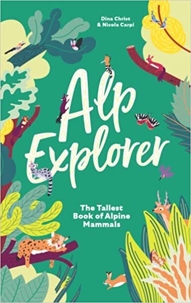 تحميل Alp Explorer: The Tallest Book of Alpine Mammals